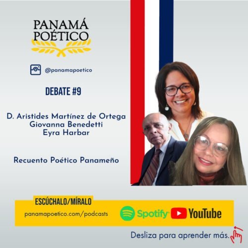 Episodio 16. Debate #9 - Recuento Poético Panameño: Martínez de Ortega, Benedetti, Harbar Episodio 16. Debate #9 - Recuento Poético Panameño: Martínez de Ortega, Benedetti, Harbar